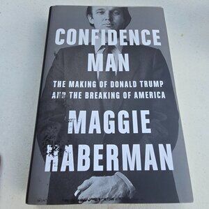 Confidence Man Making of Donald Trump & the Breaking of America Hard Back Book.